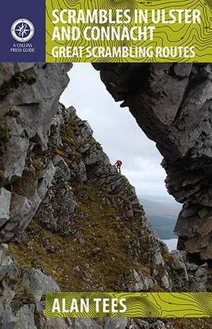 Scrambles in Ulster and Connacht: Great Scrambling Routes de Alan Tees