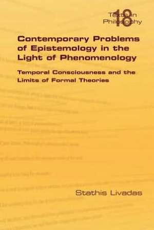 Contemporary Problems of Epistemology in the Light of Phenomenology de Stathis Livadas