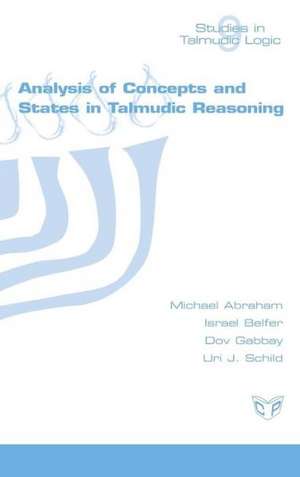 Analysis of Concepts and States in Talmudic Reasoning de Michael Abraham