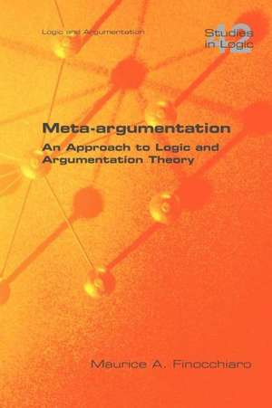 Meta-Argumentation. an Approach to Logic and Argumentation Theory: Estudios Filosoficos E Historicos de Maurice A Finocchiaro