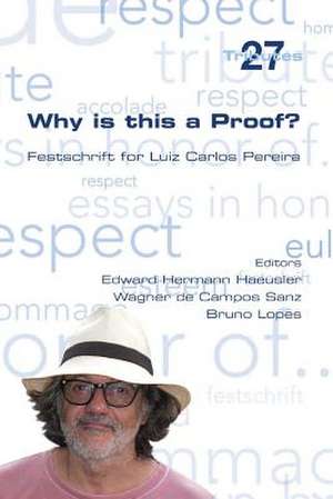 Why Is This a Proof?: Towards a Radical Reformulation de Edward Hermann Haeusler