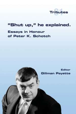 "Shut up," he explained. de Gillman Payette