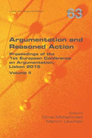 Argumentation and Reasoned Action. Volume II de Marcin Lewinski