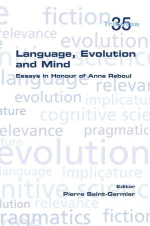 Language, Evolution and Mind de Pierre Saint-Germier