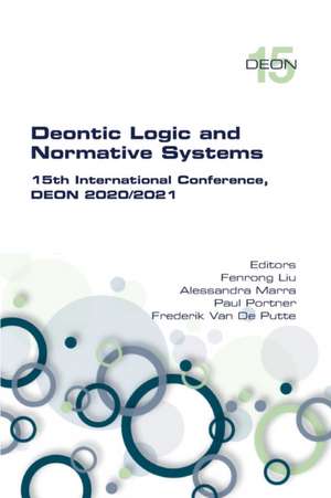 Deontic Logic and Normative Systems. 15th International Conference, DEON 2020/2021 de Fenrong Liu