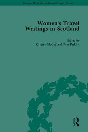 Women's Travel Writings in Scotland: 'Letters from the Mountains' by Anne Grant and 'Letters from the North Highlands' by Elizabeth Isabella Spence de Kirsteen McCue