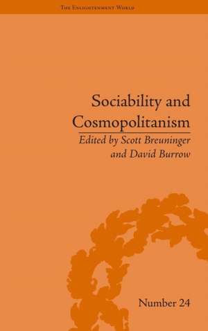 Sociability and Cosmopolitanism: Social Bonds on the Fringes of the Enlightenment de David Burrow