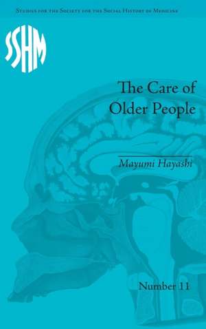 The Care of Older People: England and Japan, A Comparative Study de Mayumi Hayashi