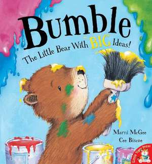 Bumble - The Little Bear with Big Ideas de Marni McGee