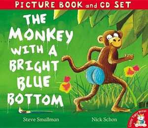 The Monkey with a Bright Blue Bottom de Steve Smallman