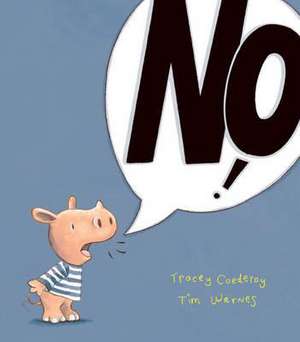 Warnes, T: No! de Tracey Corderoy