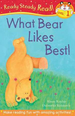 What Bear Likes Best! de Alison Ritchie