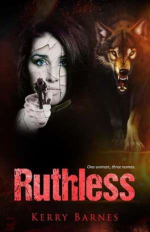 Barnes, K: Ruthless de Kerry Barnes