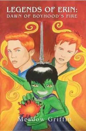 Dawn of Boyhoods Fire de Meadow Griffin