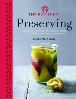 Bay Tree Preserving de Emma Macdonald