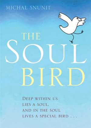 The Soul Bird de Michal Snunit