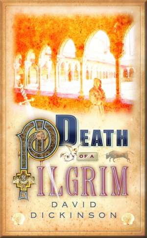 Death of a Pilgrim de David Dickinson