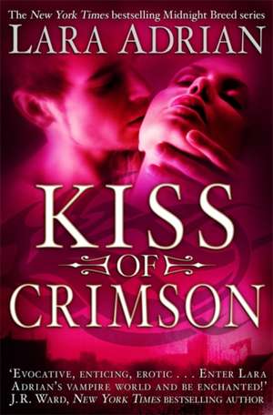 Kiss of Crimson de Lara Adrian