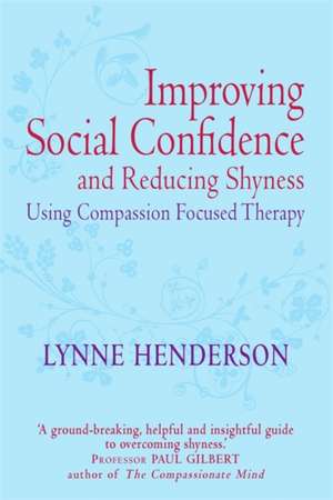 Henderson, L: Improving Social Confidence and Reducing Shyne de Lynne Henderson