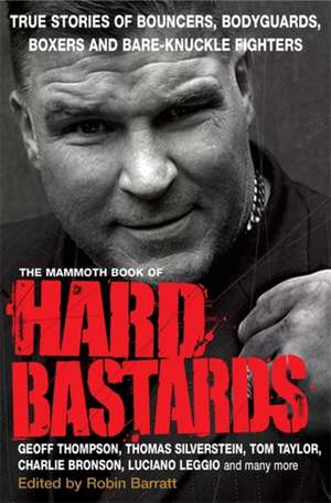 The Mammoth Book of Hard Bastards de Robin Barratt