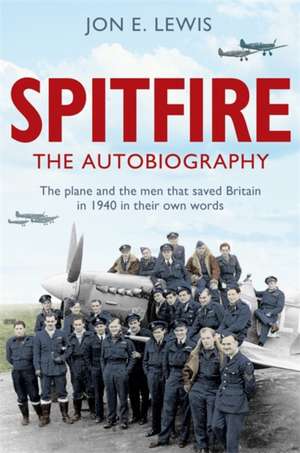 Spitfire: The Autobiography de Jon E. Lewis