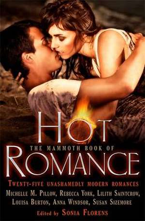 Mammoth Book of Hot Romance de Sonia Florens