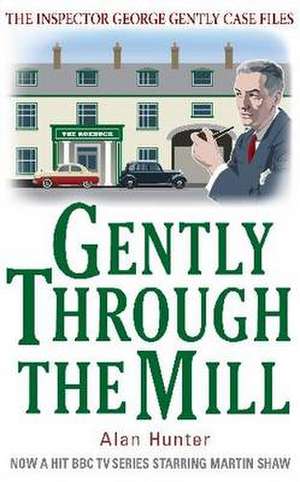 Gently Through the Mill de Alan Hunter