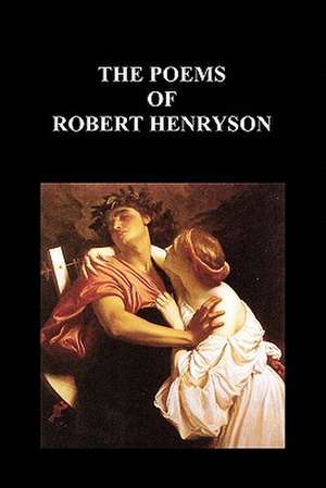 The Poems of Robert Henryson de Robert Henryson