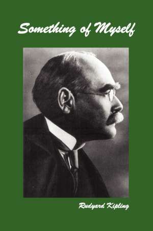 Something of Myself de Rudyard Kipling