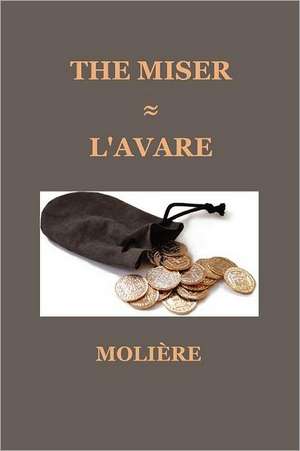 The Miser (L'Avare) de Molire