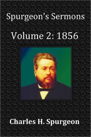 Spurgeon's Sermons Volume 2 de Charles Haddon Spurgeon