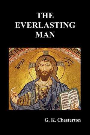 The Everlasting Man de G. K. Chesterton