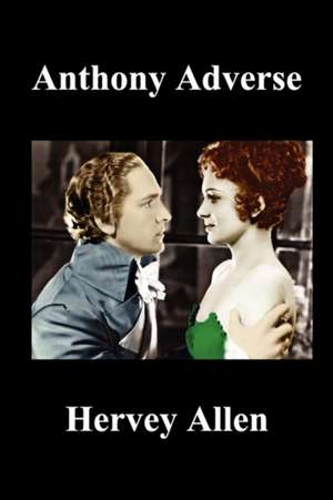 Anthony Adverse Volumes I, II, III (Paperback) de Hervey Allen