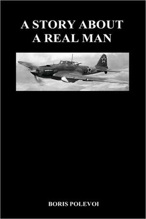 A Story about a Real Man (Hardback) de Boris Polevoi