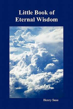 Little Book of Eternal Wisdom de Henry Suso