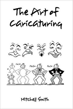 The Art of Caricaturing, de Mitchell Smith