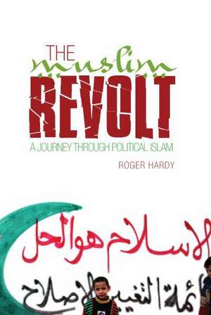 Hardy, R: Muslim Revolt de Roger Hardy