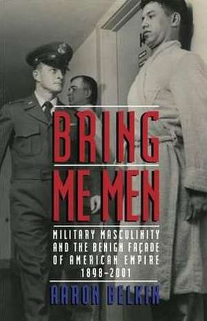 Belkin, A: Bring Me Men de Aaron Belkin