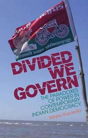 Ruparelia, S: Divided We Govern de Sanjay Ruparelia