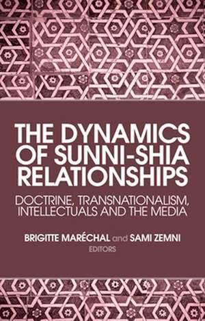 The Dynamics of Sunni-Shia Relationships de Brigitte Marechal