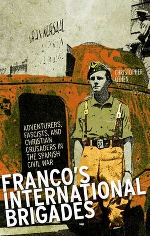 Franco's International Brigade de Christopher Othen