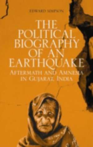 Simpson, E: Political Biography of an Earthquake de Edward Simpson