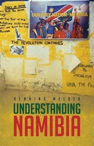 Melber, H: Understanding Namibia de Henning Melber