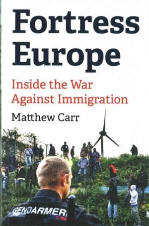 Fortress Europe de Matthew Carr