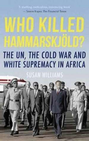 Who Killed Hammarskjold? de Susan Williams