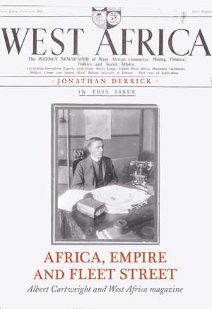 Africa, Empire and Fleet Street de Jonathan Derrick