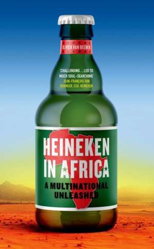 Heineken in Africa de Olivier van Beemen