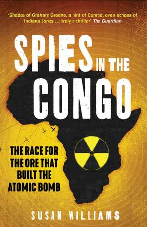 Spies in the Congo de Susan Williams