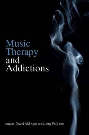 Music Therapy and Addictions de David Aldridge