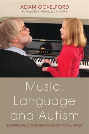 Music, Language and Autism de Adam Ockelford